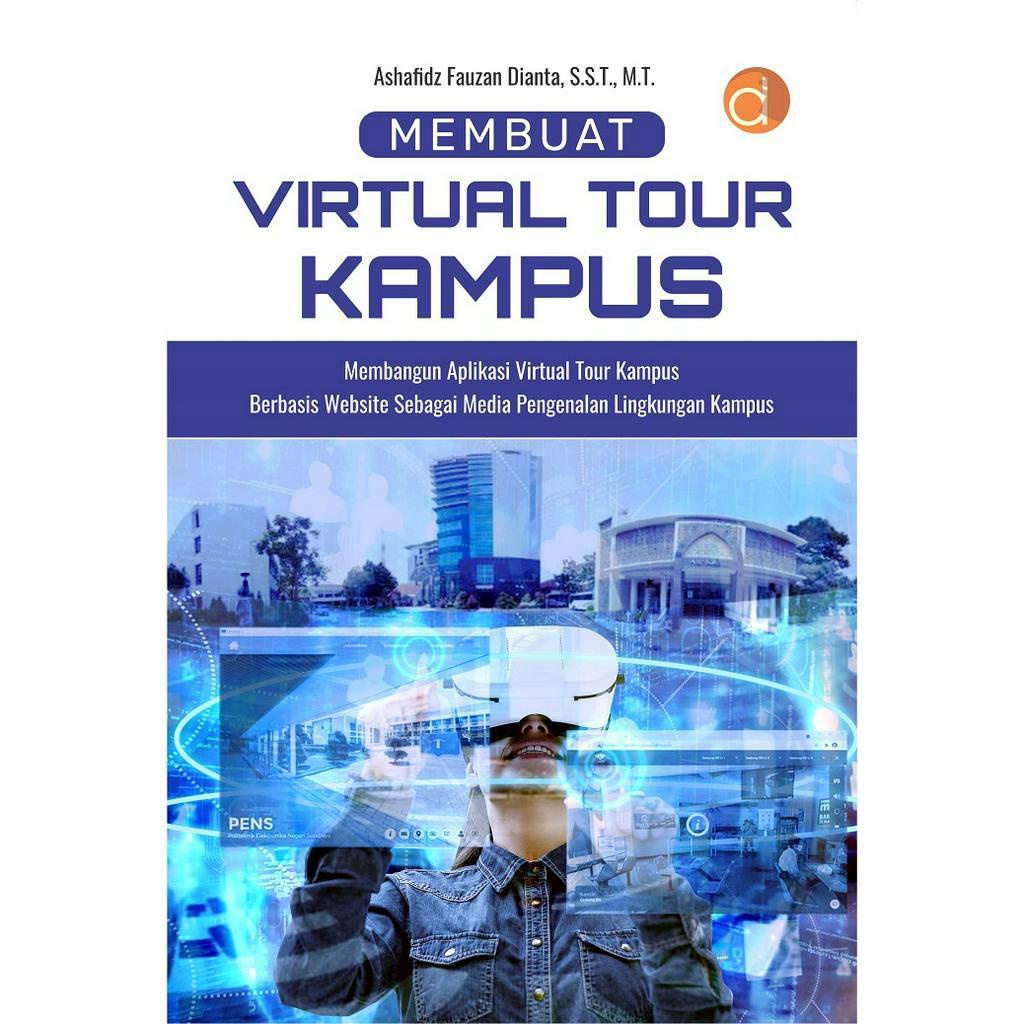 Buku Membuat Virtual Tour Kampus Membangun Aplikasi Virtual Tour Kampus Berbasis Website Sebagai Med
