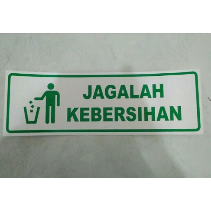 

stiker vinyl 7,5x23cm JAGALAH KEBERSIHAN sign rambu k3