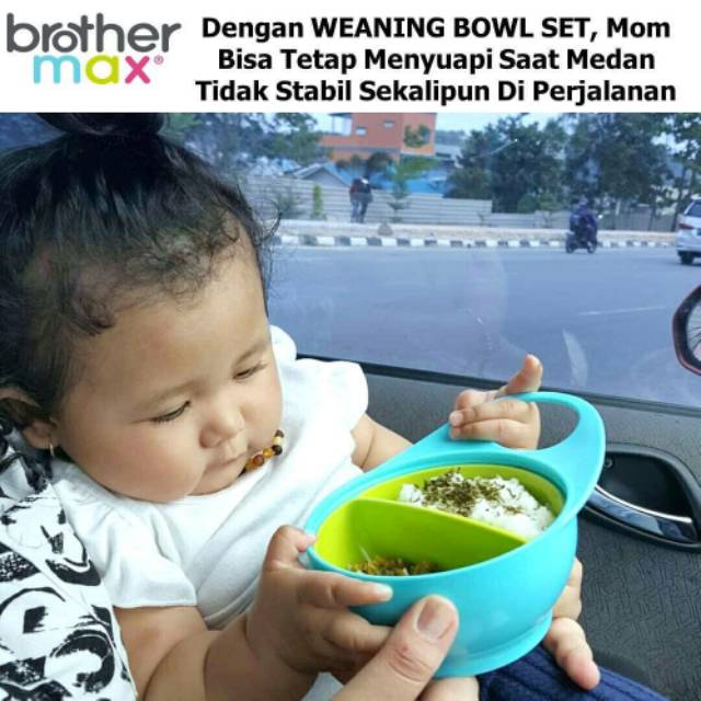 BROTHER MAX EASY HOLD WEANING BOWL SET - FEEDING SET