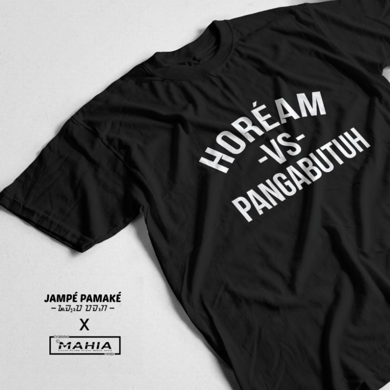 BAJU KAOS DISTRO SUNDA KATA HOREAM  VS PANGABUTUH COTTON COMBED PRIA WANITA ORIGINAL MURAH