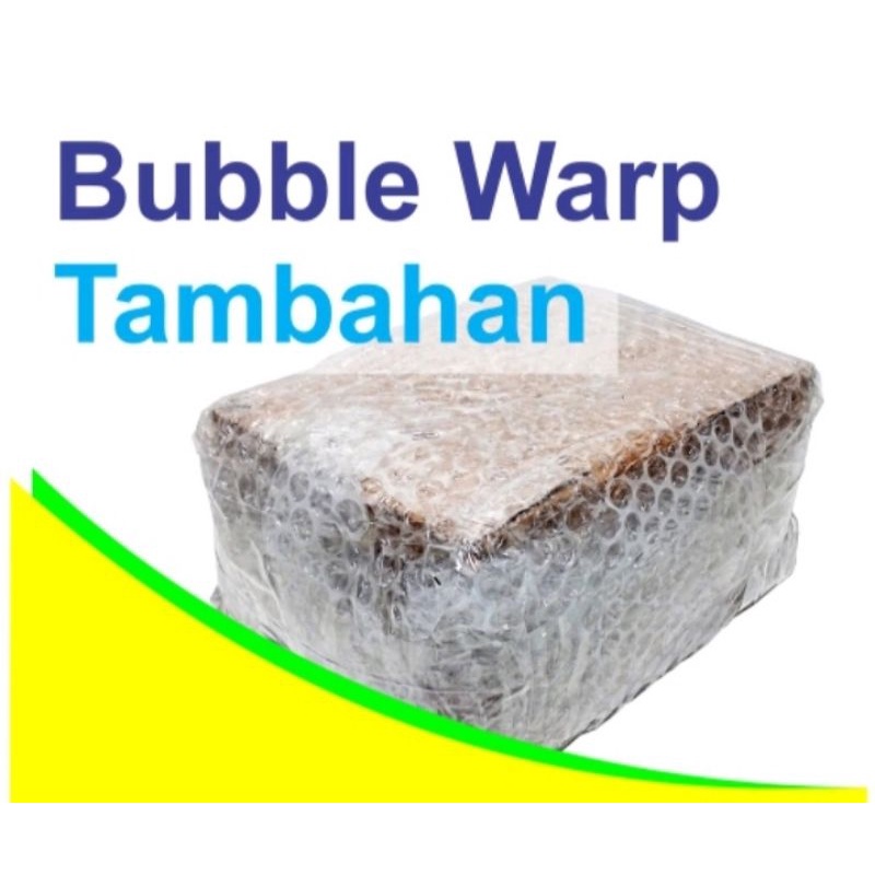 

BUBBLE WARP TAMBAHAN