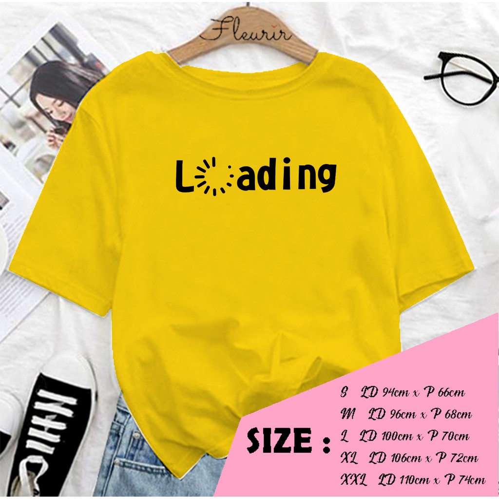 FLEURIR - KAOS LOADING KAOS OVERSIZE KATUN KAOS WANITA DEWASA TUMBLR TEE UNISEX JUMBO