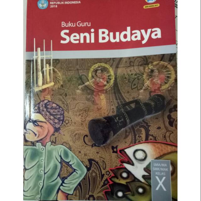 Buku guru k13 dikbud seni budaya kelas x revisi 2018