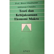 Teori dan Kebijaksanaan Ekonomi Makro - Bruce Glassburner & Aditiawan Chandra