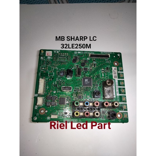 MB MAINBOARD MODUL MESIN TV LED LCD SHARP LC32LE250M LC 32LE250M 32LE250