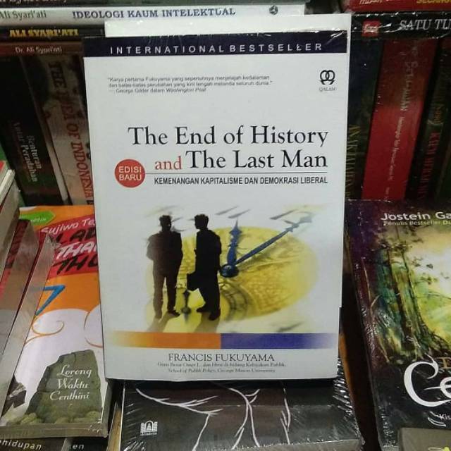 The End Of History and The Last Man, Kemenangan Kapitalisme dan Demokrasi Liberal - Francis Fukuyama