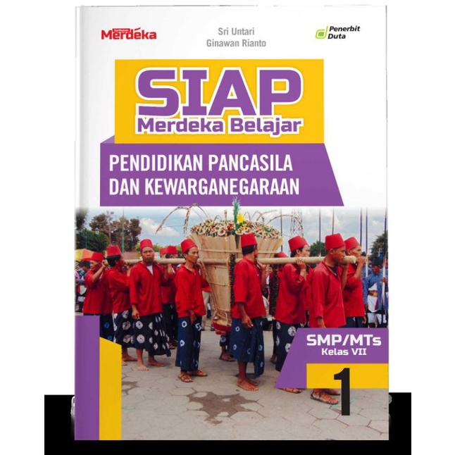 

SIAP Merdeka Belajar: Pendidikan Pancasila dan Kewarganegaraan SMP/MTs Kelas VII