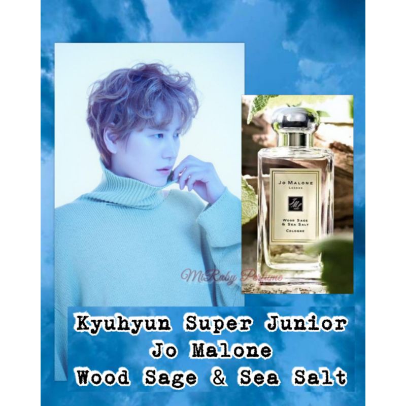 Parfum Kyuhyun Super Junior - Jo Malone Wood Sage & Sea Salt (DUPE PERFUME PREMIUM)