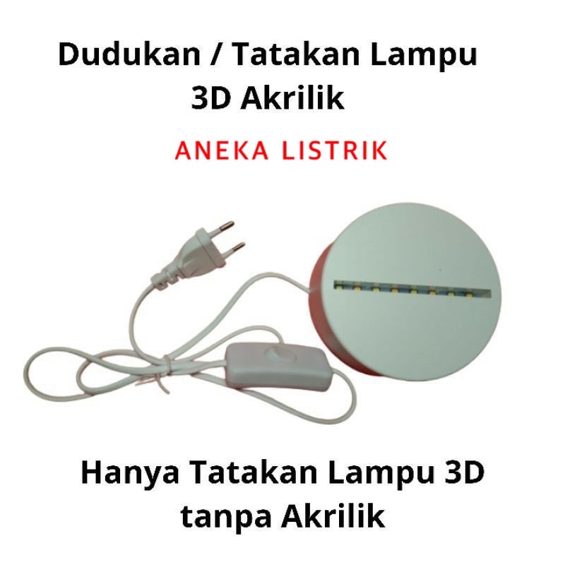 DUDUKAN LAMPU HIAS 3D ACRYLIC / LAMPU HIAS 3D TATAKAN LAMPU