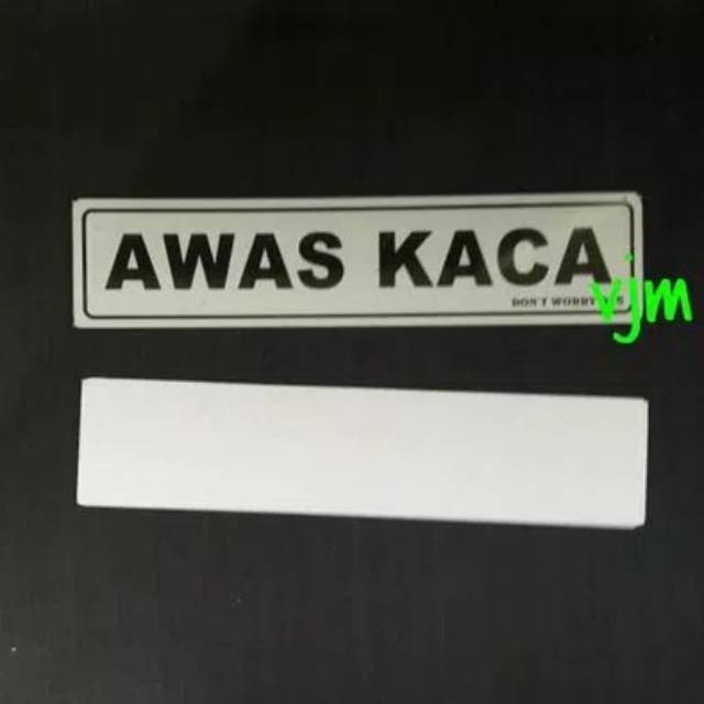 

Sign label acrylic awas kaca , pvc sign label