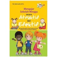 Jual Buku Mengajar Sekolah Minggu Secara Atraktif Dan Efektif ...