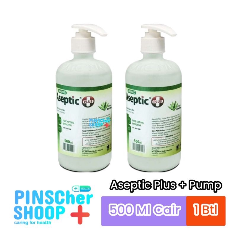 ASEPTIC PLUS ASEPTIK 500 ML + PUMP HANDSANITISER ONEMED