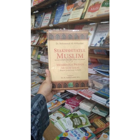 BUKU SYAKHSHIYATUL MUSLIM : MEMBENTUK PRIBADI MUSLIM IDEAL