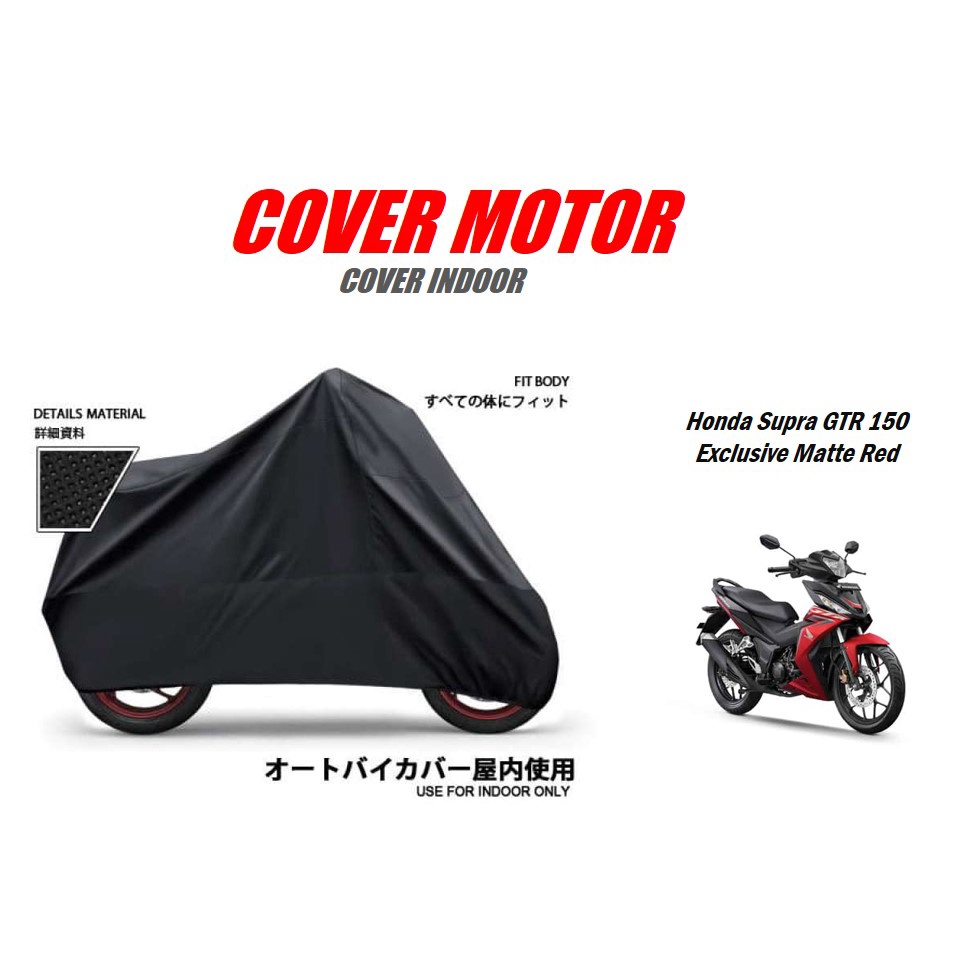 COVER MOTOR HONDA INDOOR DAN OUTDOOR SARUNG  SELIMUT  AKSESORIS HONDA Supra GTR 150 Exclusive Matte 