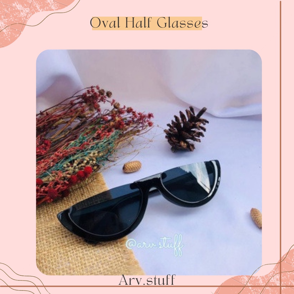 KACAMATA OVAL HALF/ Sunglasses Kece, Lucu, Cocok Untuk OOTD, Terviral, Murah, dan Kekinian