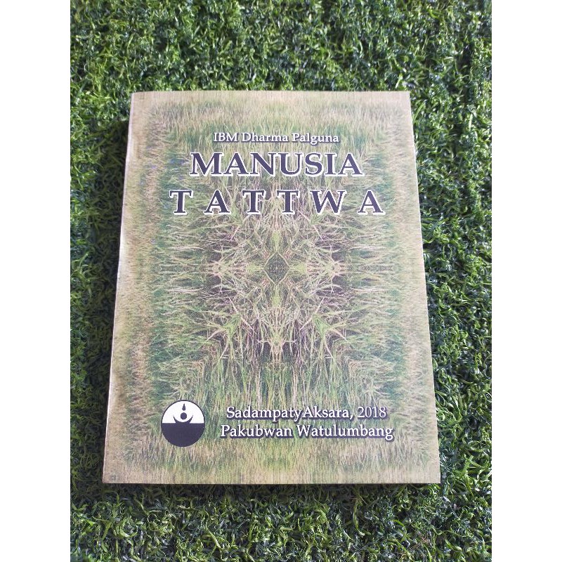 Manusia Tattwa atau filsafat manusia. IBM Dharma Palguna. 100% buku Original bukan copian/bajakan.