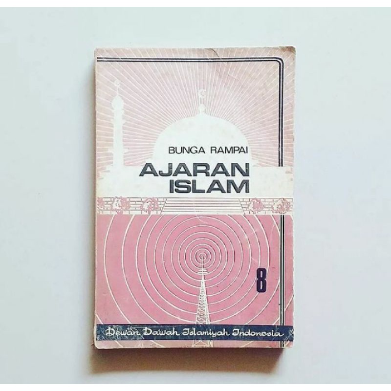 BUNGA RAMPAI AJARAN ISLAM JILID 8 Kumpulan Buletin Dakwah No.1 s/d 52 Th.1981