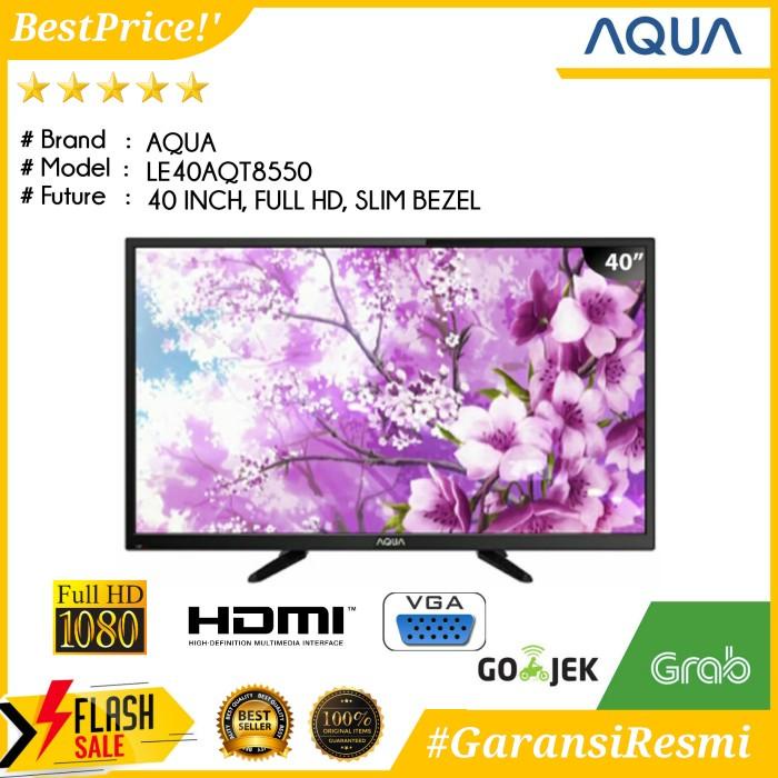 LED TV 40 INCH TERMURAH FULL HD AQUA 40AQT8550 FULL HD SLIM BEZEL