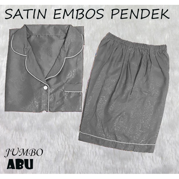 FORTGLASS Piyama PP Saten Bigsize Sleepwear Stelan Baju Tidur Lengan Pendek Satin Embos JUMBO XL-ABU