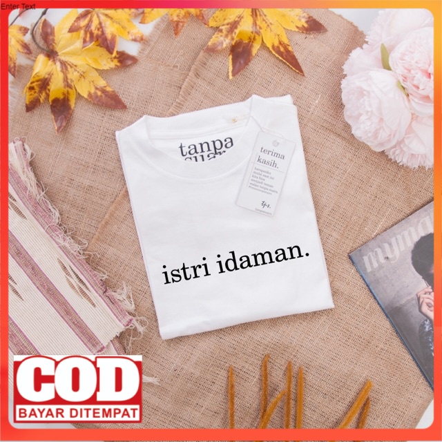 Kaos // istri idaman. //