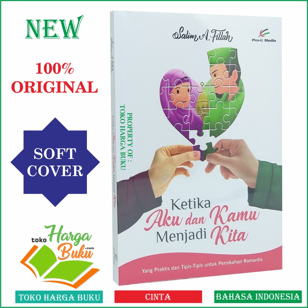 Foto Ketika Aku dan Kamu Menjadi Kita Karya Salim A. Fillah Penerbit Pro-U Media