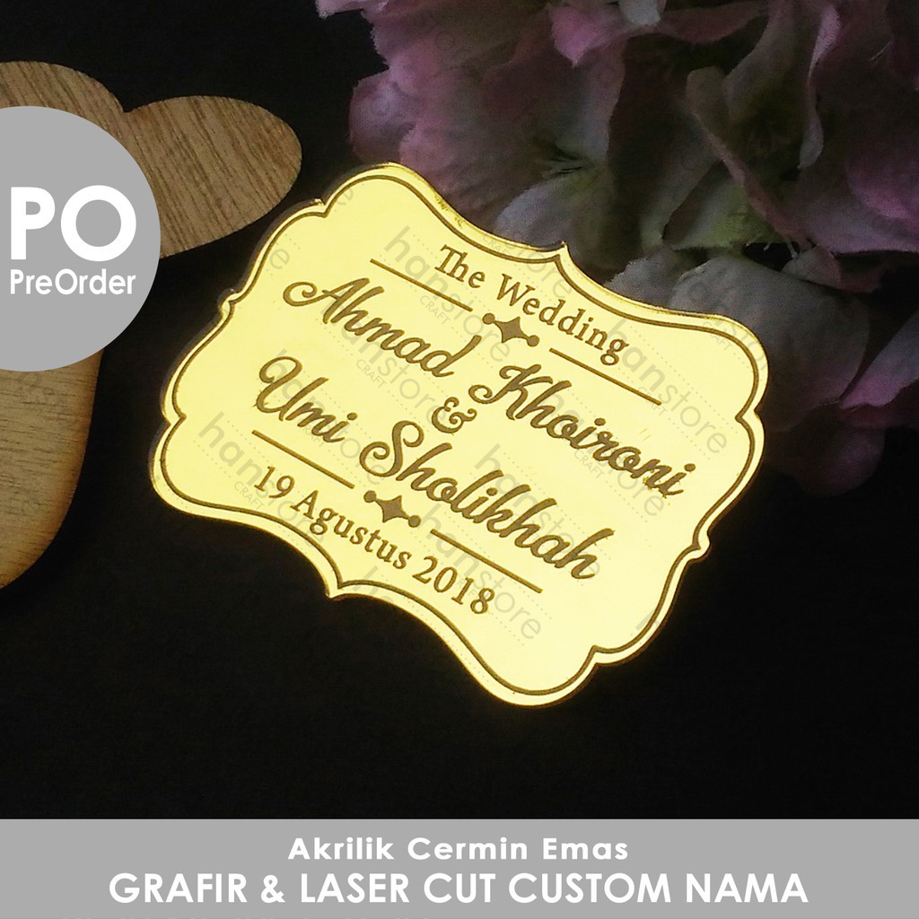 PO Akrilik Emas / Perak Grafir dan Laser cut custom nama / inisial / text