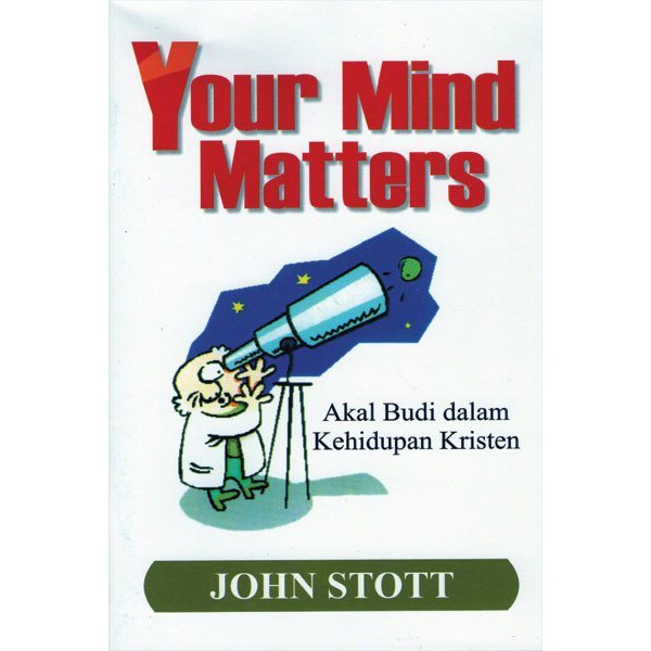 Buku Your Mind Matters Akal Budi Dalam Kehidupan Kristen John Stott Shopee Indonesia