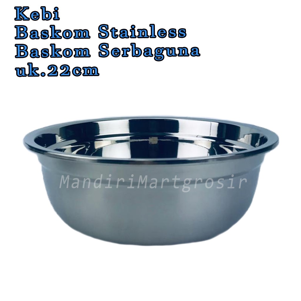 Baskom Stainless *Kebi * Baskom Serbaguna * uk.22cm