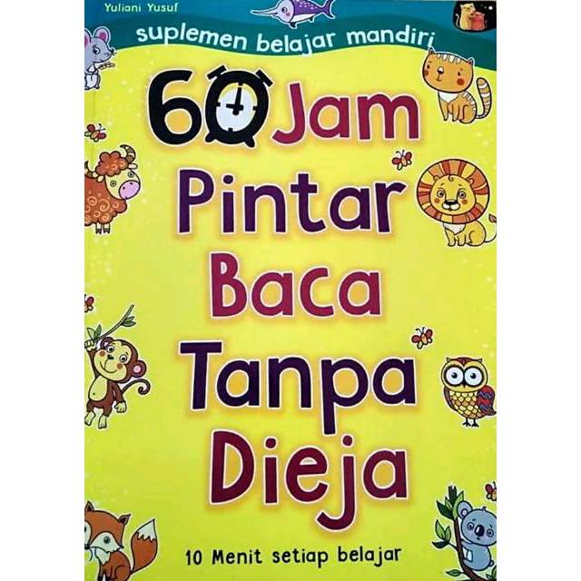 60 JAM PINTAR BACA TANPA DIEJA ~ YULIANI YUSUF