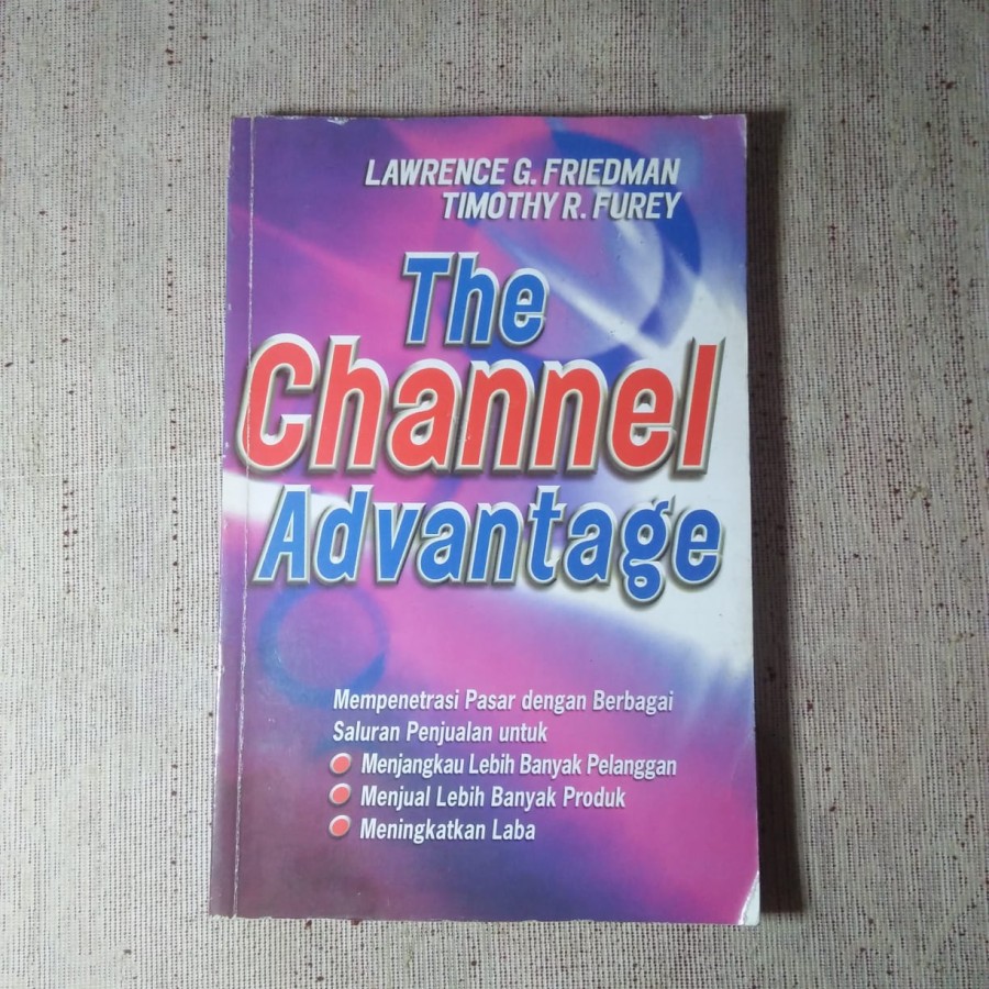 The Channel Adventage, Lawrence G. Friedman & Timothy