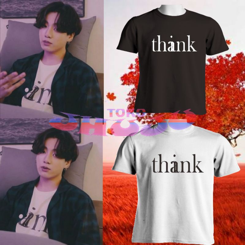 Baju Kaos BTS Jungkook JK think/thank life goes on