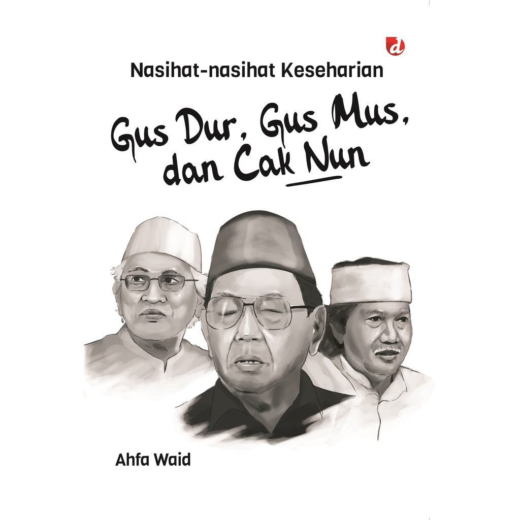Buku Nasihat-Nasihat Keseharian Gus Dur Gus Mus dan Cak Nun - DIVA Press
