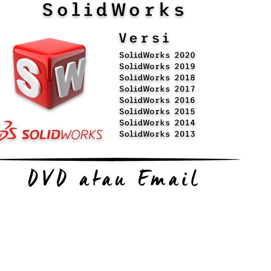 ♦ SolidWorks Versi 2020 - 2019 - 2018 - 2017 - 2016 - 2015 - 2014 - 2013 Full Version - DVD atau Ema