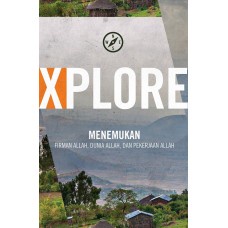 XPLORE - Menemukan Firman Allah, Dunia Allah, dan Pekerjaan Allah