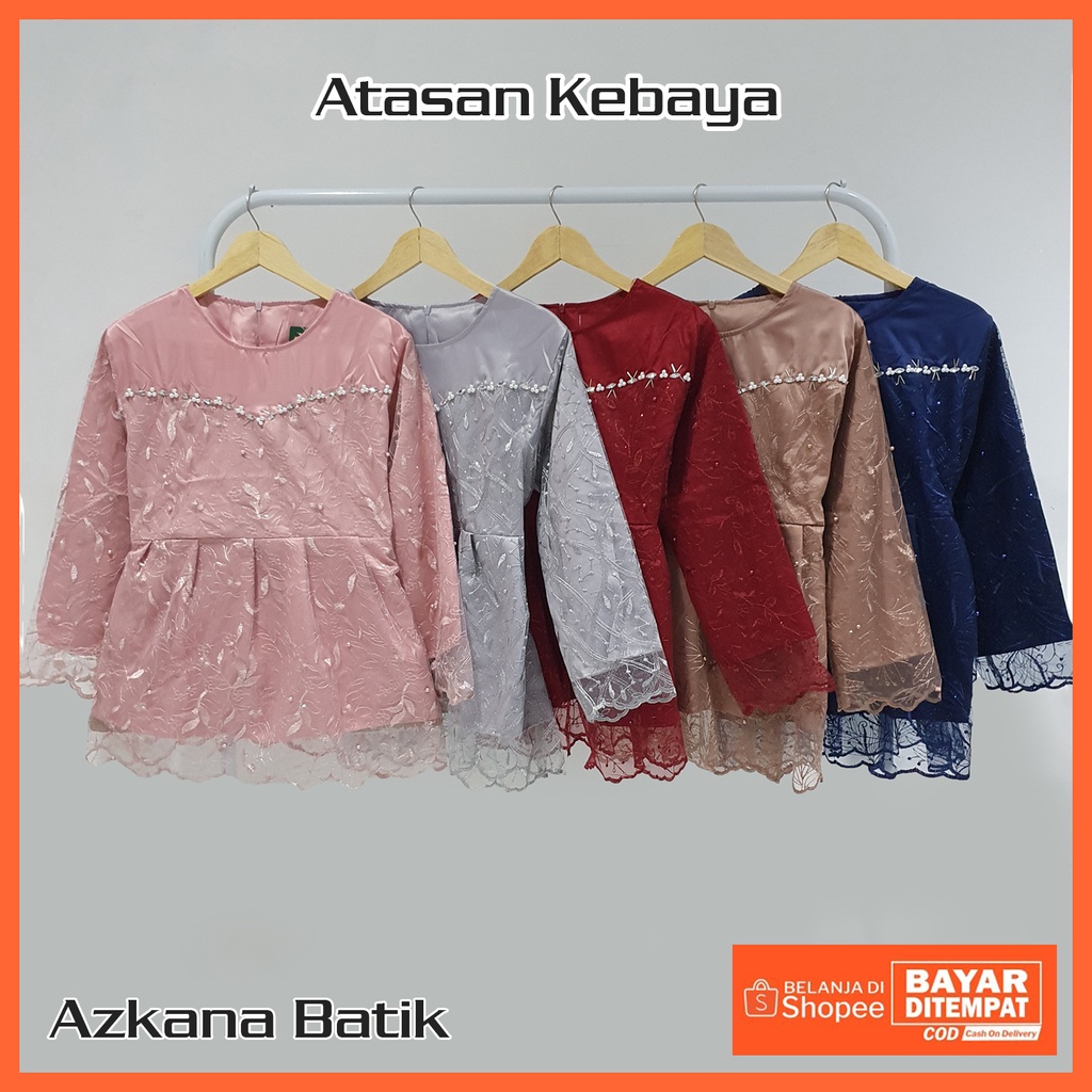 Azkanabatik - ATASAN kebaya premium / atasan kebaya payet modern / kebaya lamaran termurah