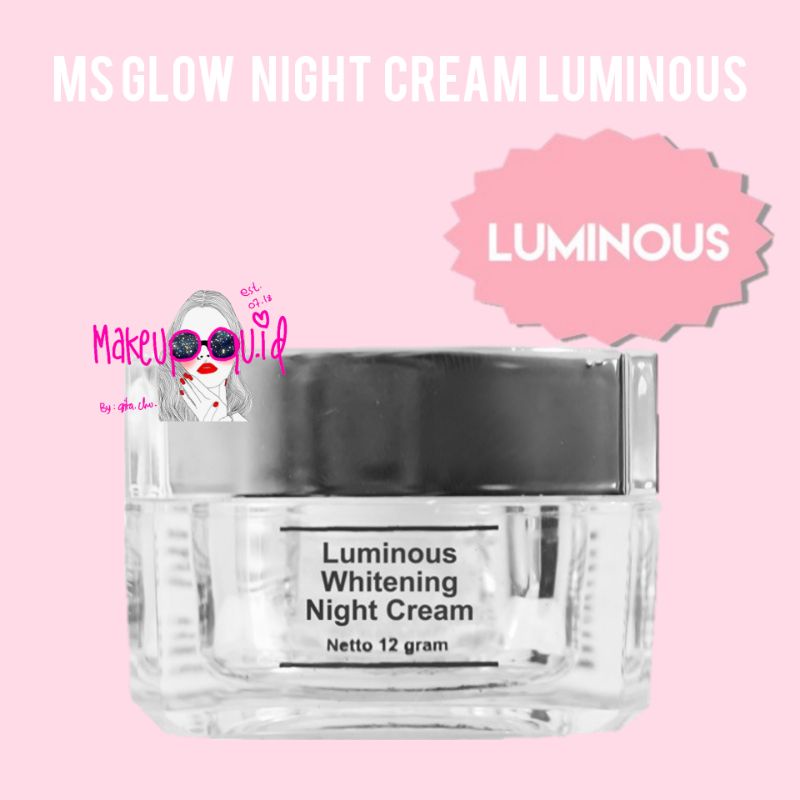 Ms Glow Luminous Night Cream / Ms Glow Night Cream Luminous