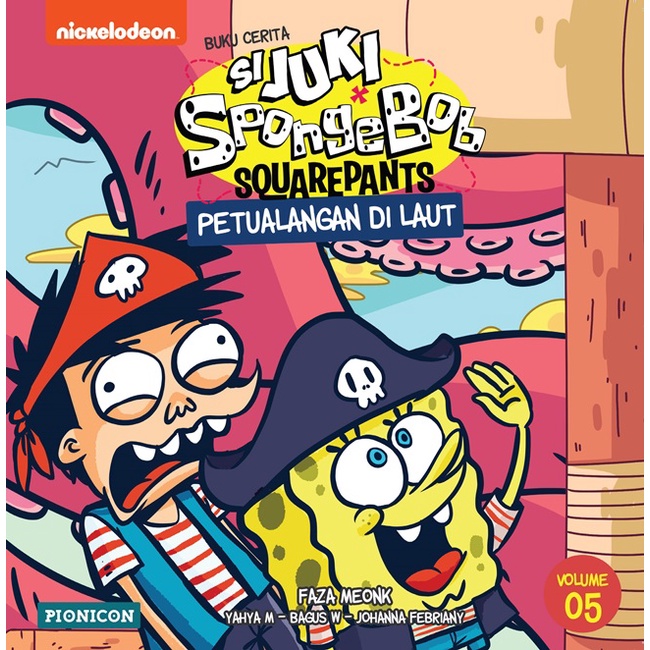 Juki-Spongebob: Petualangan di Laut - CHARLES YOHANNES - PIONICON - Seri Si Juki