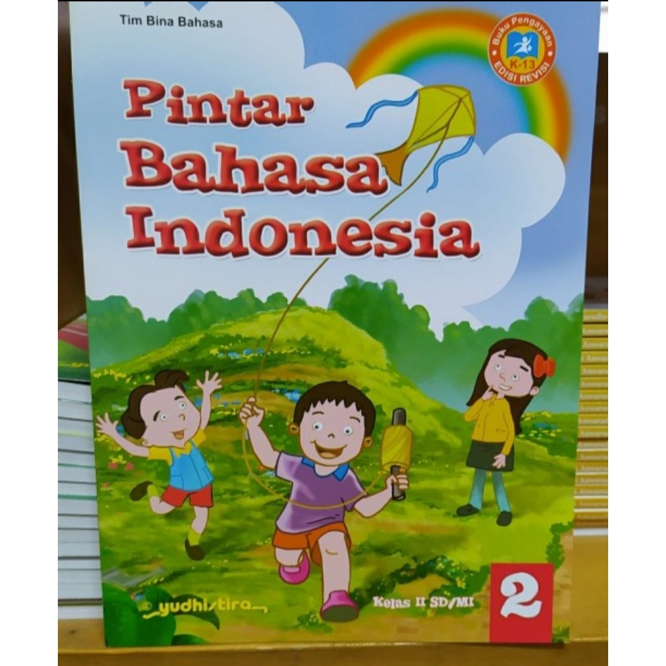 Pintar Bahasa Indonesia SD Kelas 1 2 3 4 5 6 Kurikulum 2013 Revisi Yudhistira-PIntar 2