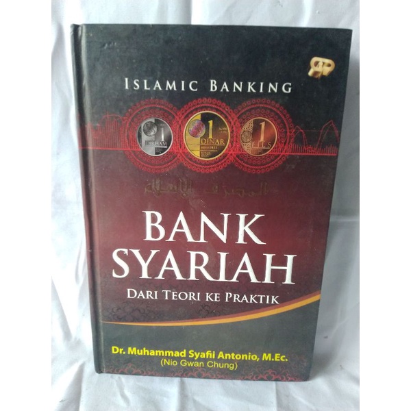 BANK SYARIAH DARI TEORI KE PRAKTIK OLEH DR. MUHAMMAD SYAFII ANTONIO, M.EC.