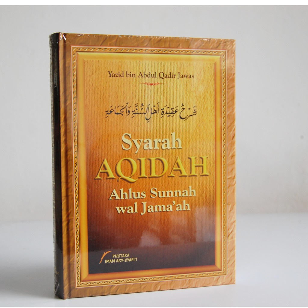 Jual Bestseller Buku Syarah Aqidah Ahlus Sunnah Wal Jamaah Yazid Bin Abdul Qadir Jawas