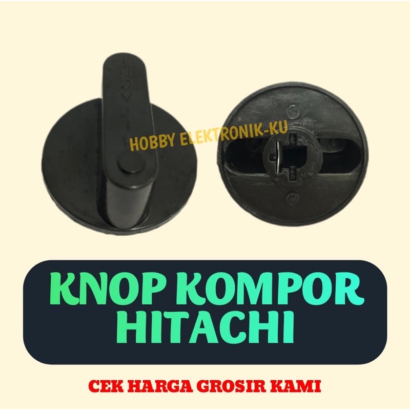 KNOP KOMPOR HITACHI ORIGINAL KW1