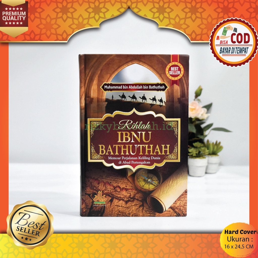 Buku Rihlah Ibnu Batutah Battuta Bathutah Bathuthah Memoar Perjalanan Keliling Dunia di Abad Perteng