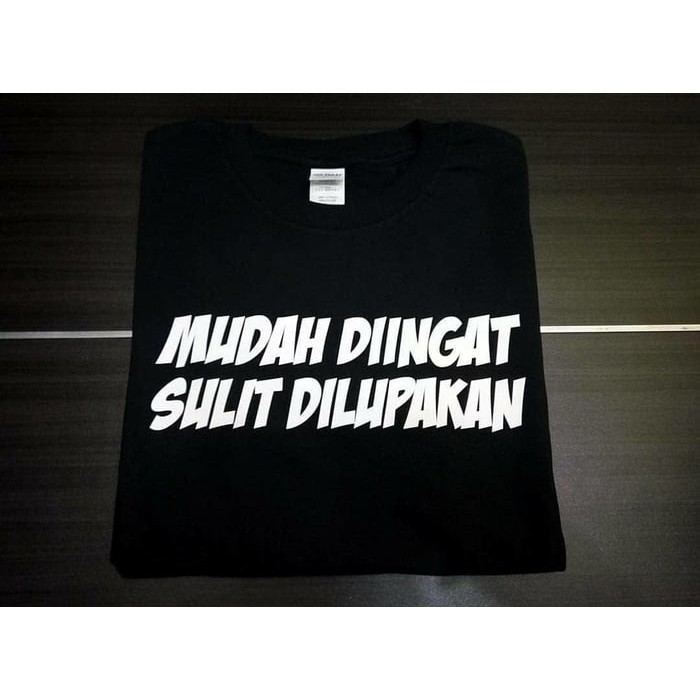 Kaos Tshirt Baju Combed 30S Distro Mudah Diingat Sulit Dilupakan