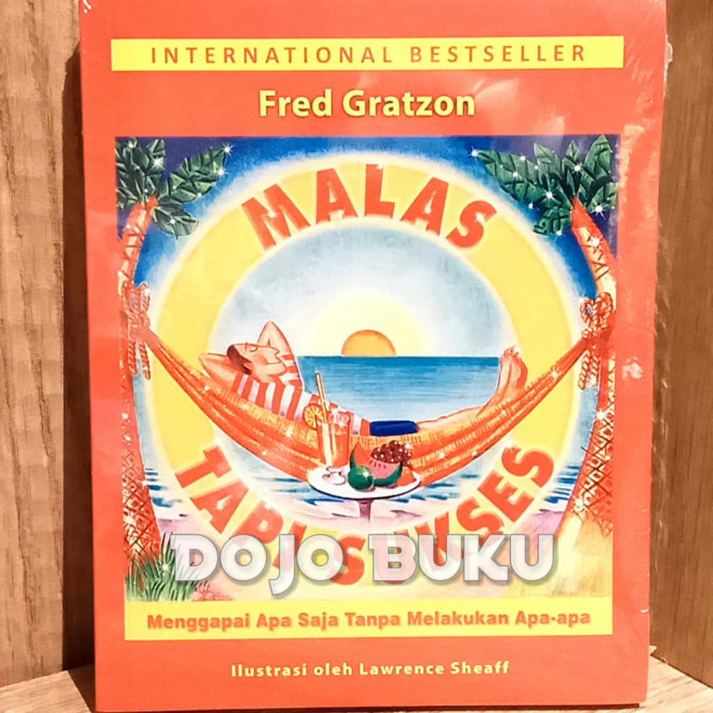 Malas Tapi Sukses by Fred Gratzon