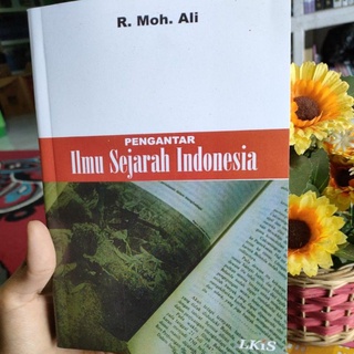 Jual Buku Pengantar Ilmu Sejarah Indonesia - R. Moh. Ali | Shopee Indonesia