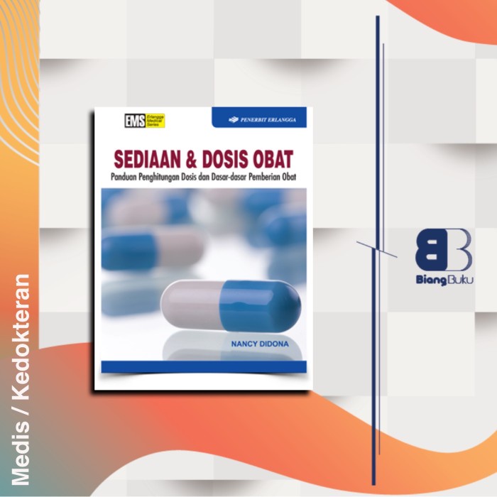 [TERLARIS]  Buku SEDIAAN & DOSIS OBAT - Panduan Penghitungan Dosis Pemberian Obat