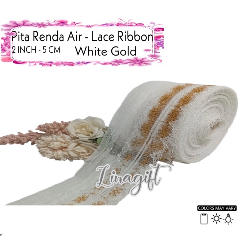 ( Meter ) LACE RIBBON - PITA RENDA AIR GOLD SILVER 2IN 50MM 5CM PINK CREAM WHITE HIASAN KADO BUKET BUNGA FLOWER BOUQUET