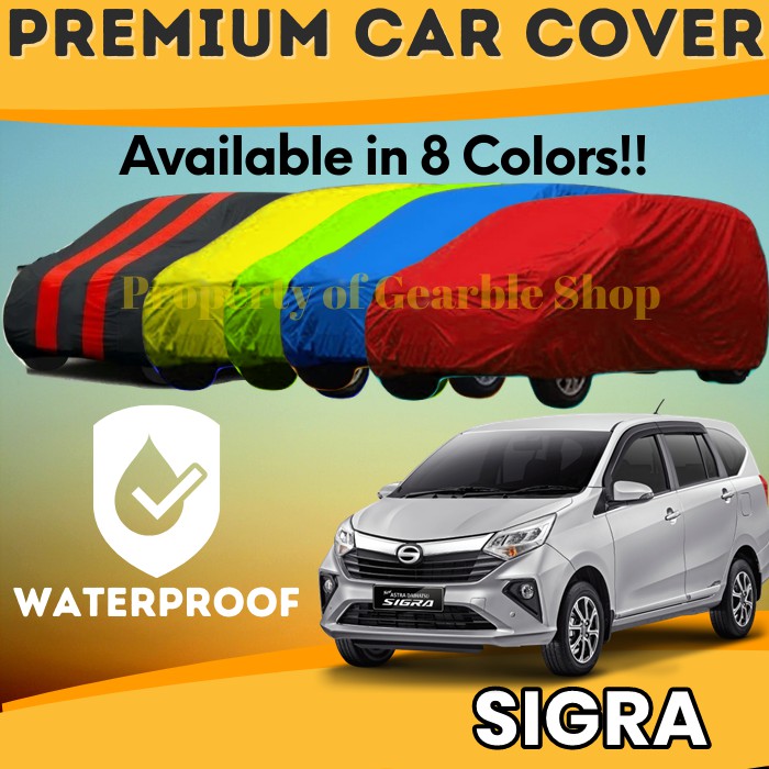 PREMIUM BODY COVER SIGRA SELIMUT SARUNG MOBIL PELINDUNG OUTDOOR ANTI AIR WATERPROOF DAIHATSU SIGRA