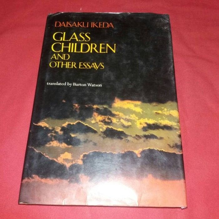 Glass Children And Other Essays - Daisaku ikeda