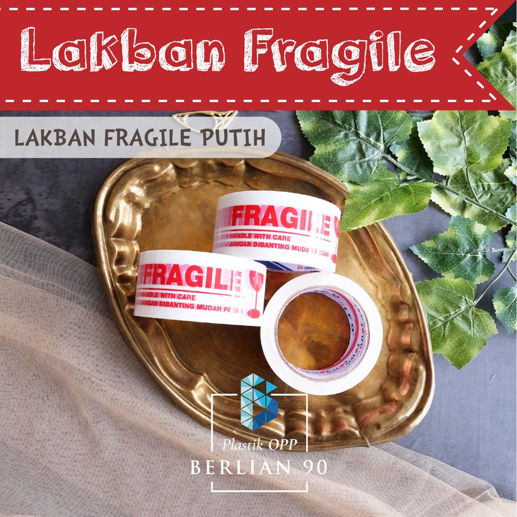 

Lakban Fragile Jangan dibanting Putih 2 Inch Panjang 100 Yard